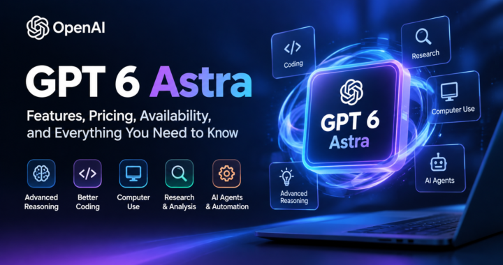 GPT 6 Astra AI model features and capabilities